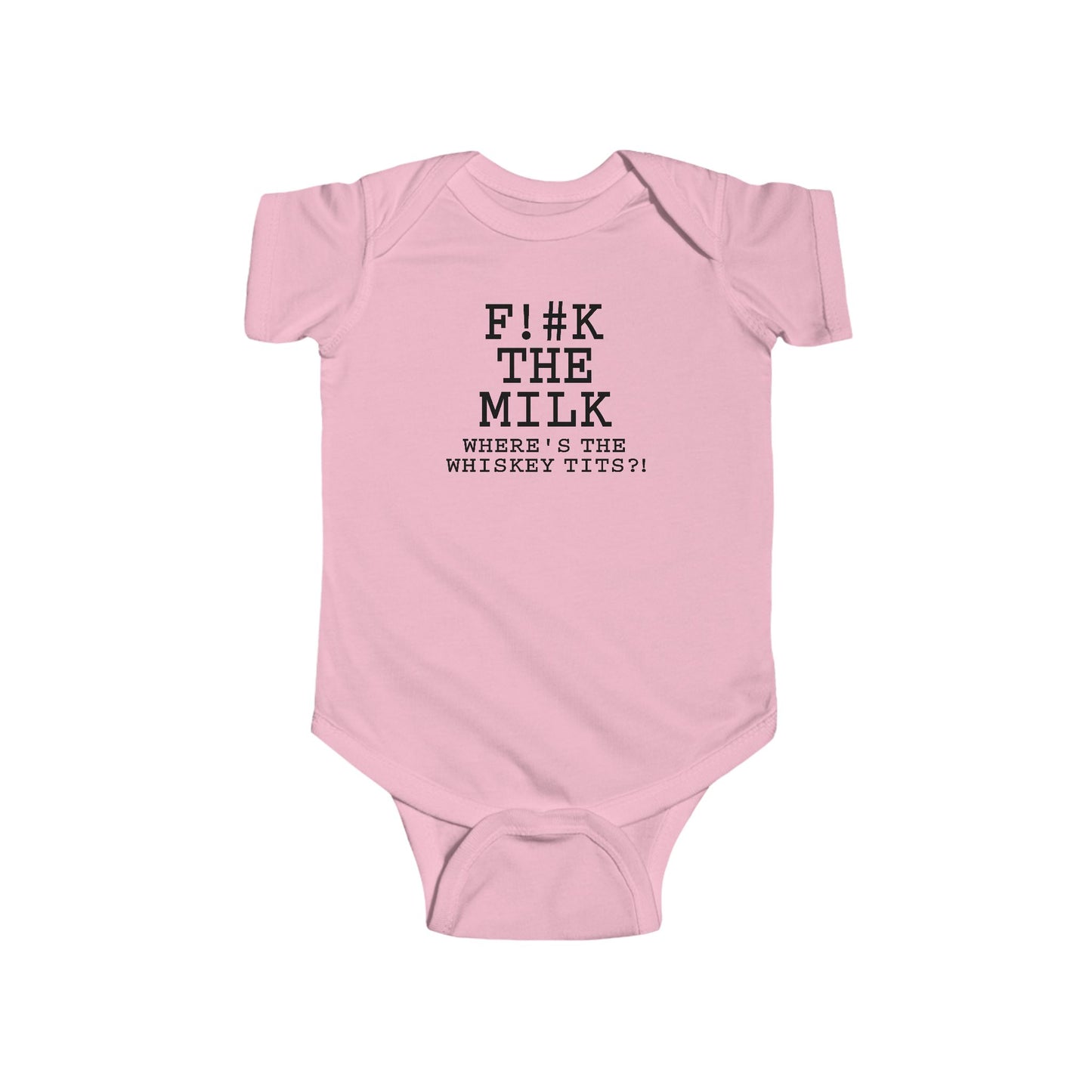 Fuck The Milk - Baby Onesie
