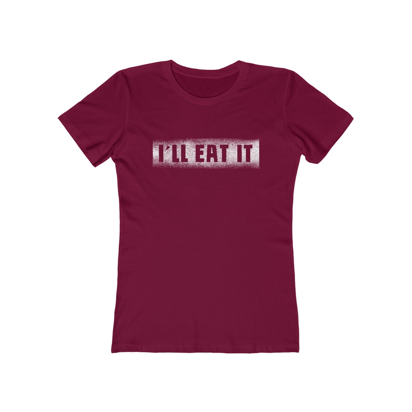I'll Eat It - Women’s T-Shirt