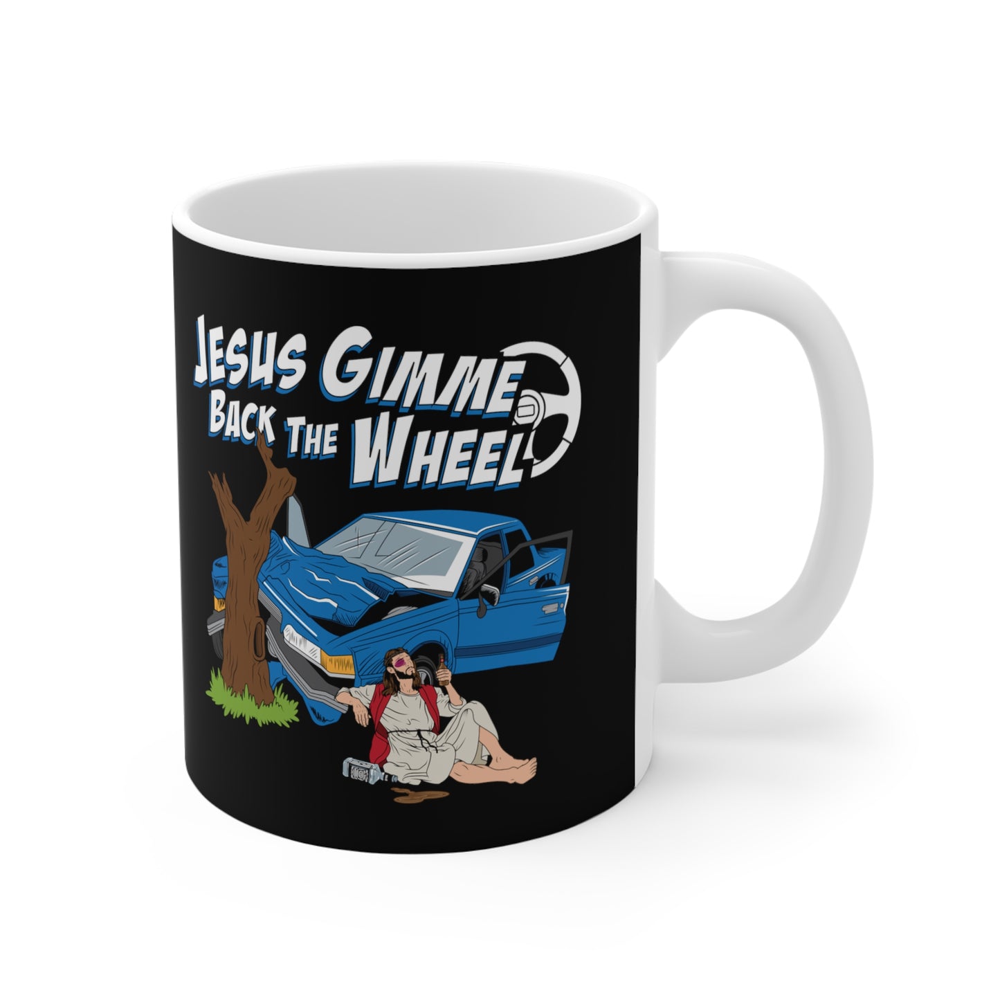 Jesus Gimme Back The Wheel - Mug