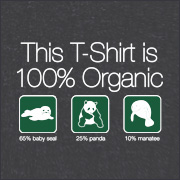THIS T-SHIRT IS 100% ORGANIC