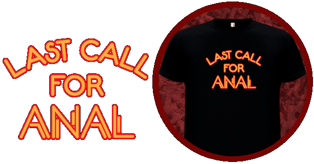 LAST CALL FOR ANAL