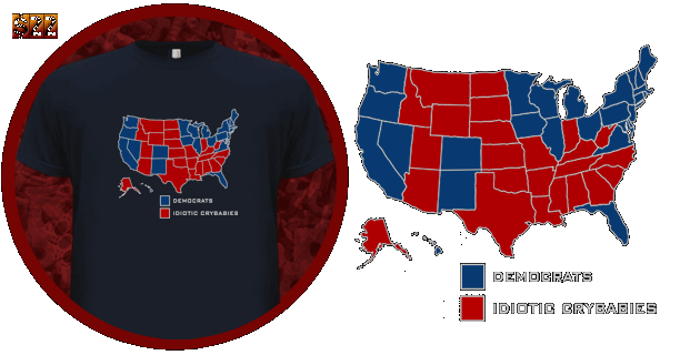 DEMOCRATS (BLUE STATES) - IDIOTIC CRYBABIES (RED STATES)