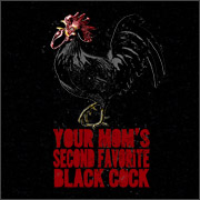 YOUR MOM'S SECOND FAVORITE BLACK COCK