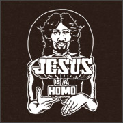 JESUS IS A HOMO