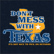 DON'T MESS WITH TEXAS