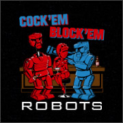 COCK'EM BLOCK'EM ROBOTS