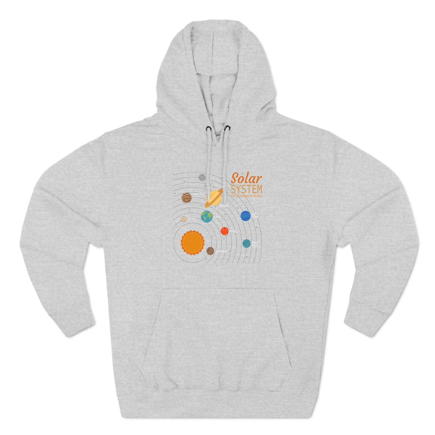 The Solar System Of Juvenile Puns - Hoodie