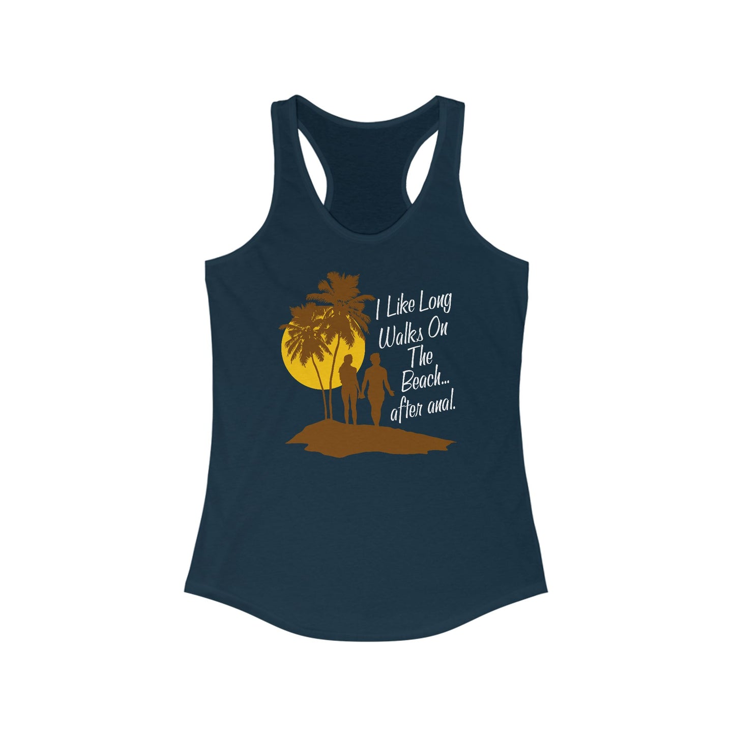 I Like Long Walks On The Beach After Anal - Women's Racerback Tank