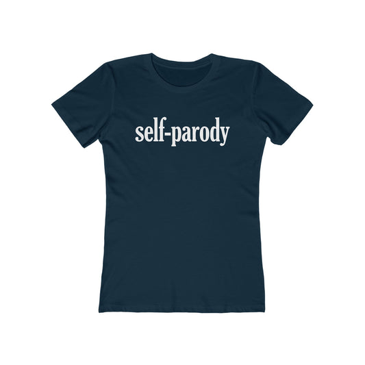 Self-Parody  - Women’s T-Shirt