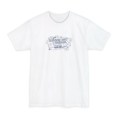 I Got Kicked Out Of School For Wearing This Fucking Shirt - Men's Tall T-Shirt