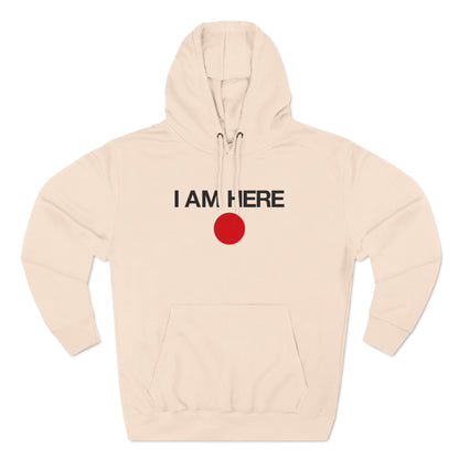 I Am Here - Hoodie