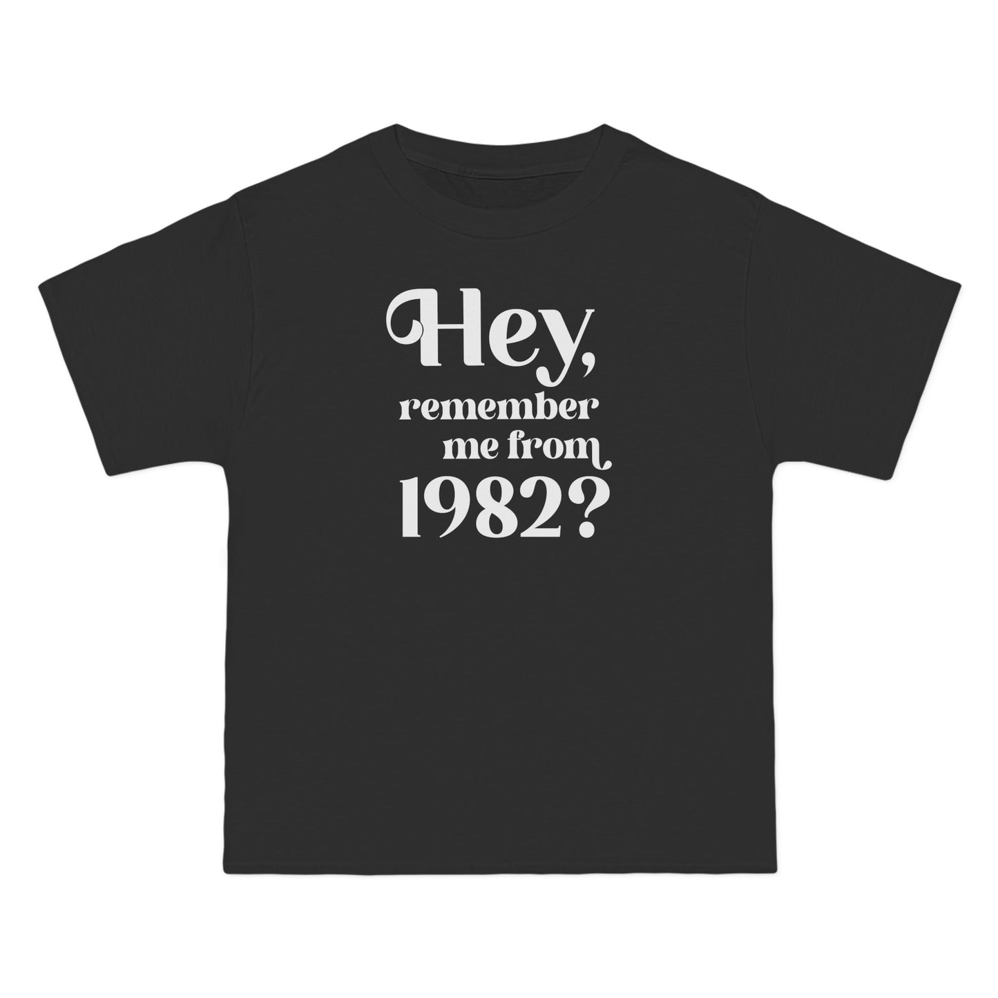 Hey Remember Me From (Year) - Men's Heavyweight T-Shirt