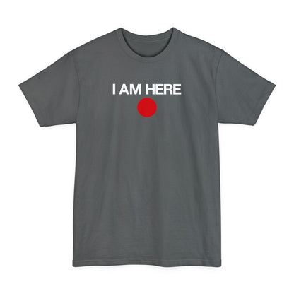 I Am Here - Men's Tall T-Shirt