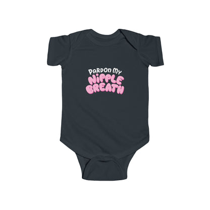Pardon My Nipple Breath - Baby Onesie