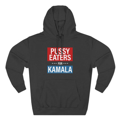 Pussy Eaters For Kamala - Hoodie