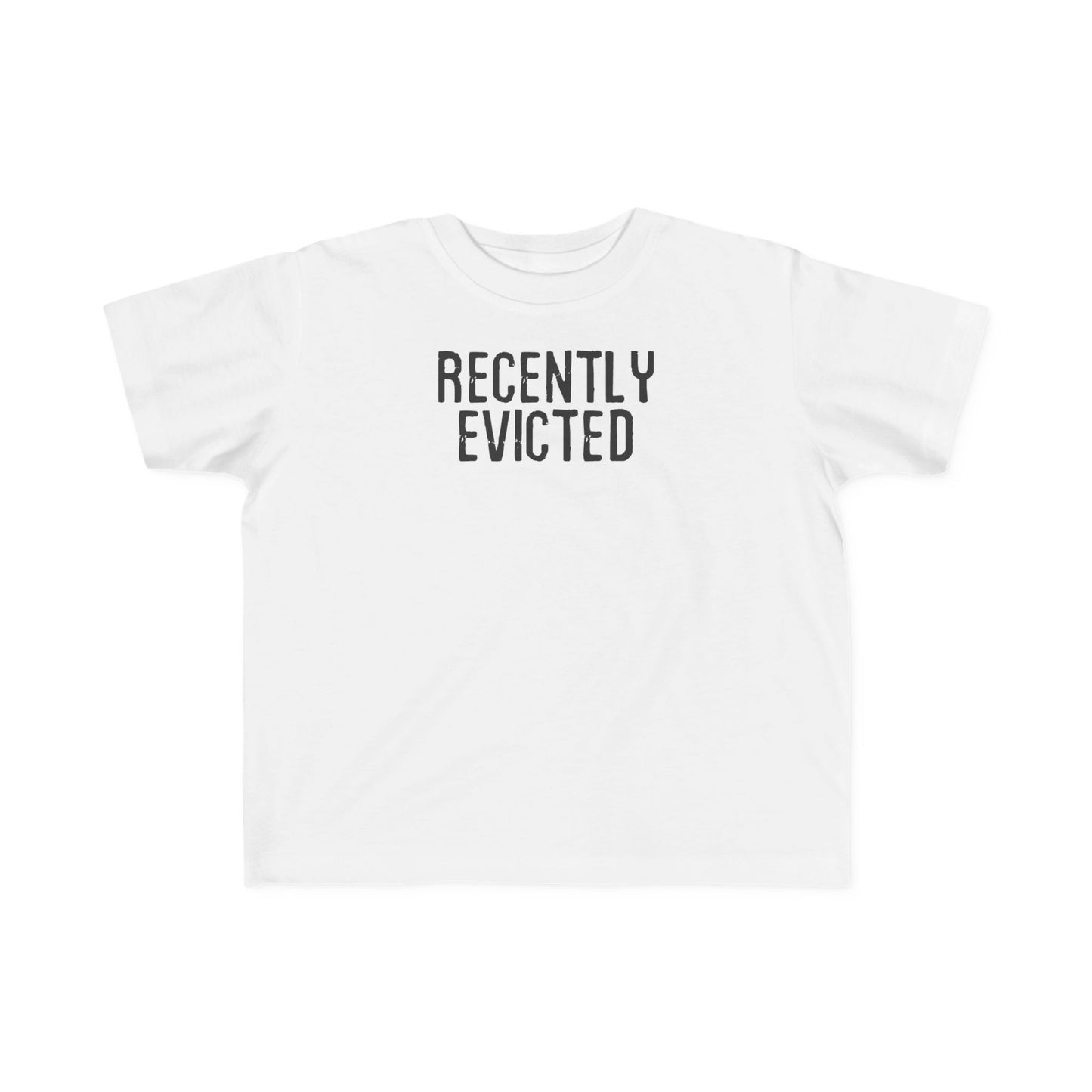 Recently Evicted - Toddler T-Shirt