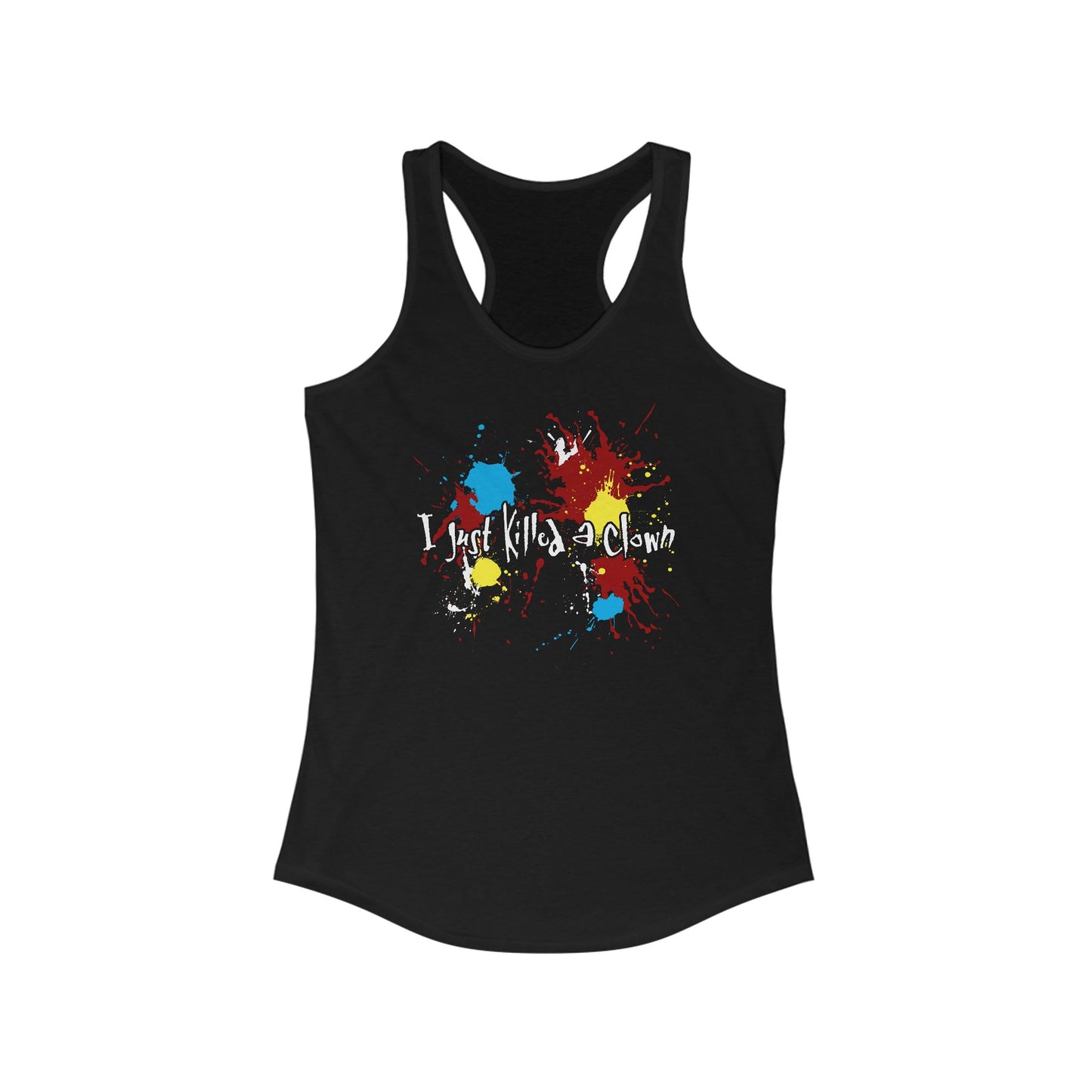 I Just Killed A Clown - Women’s Racerback Tank