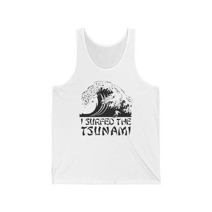 I Surfed The Tsunami - Unisex Tank