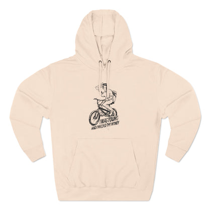 I Was Young And I Needed The Money (Paper Route) - Hoodie