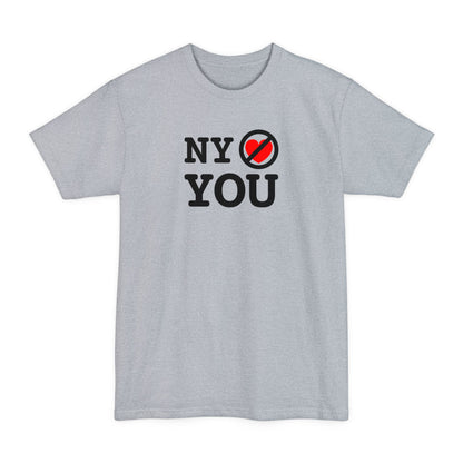 NY Doesn't Love You - Men's Tall T-Shirt