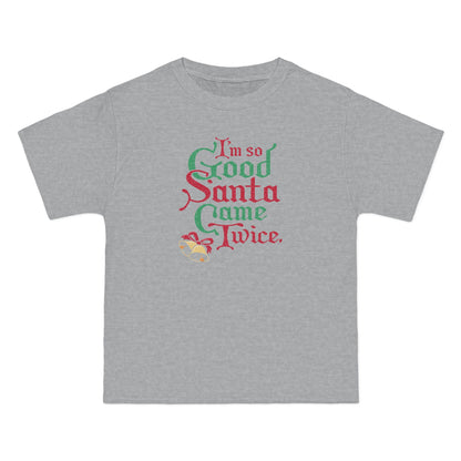 I'm So Good Santa Came Twice - Men's Heavyweight T-Shirt