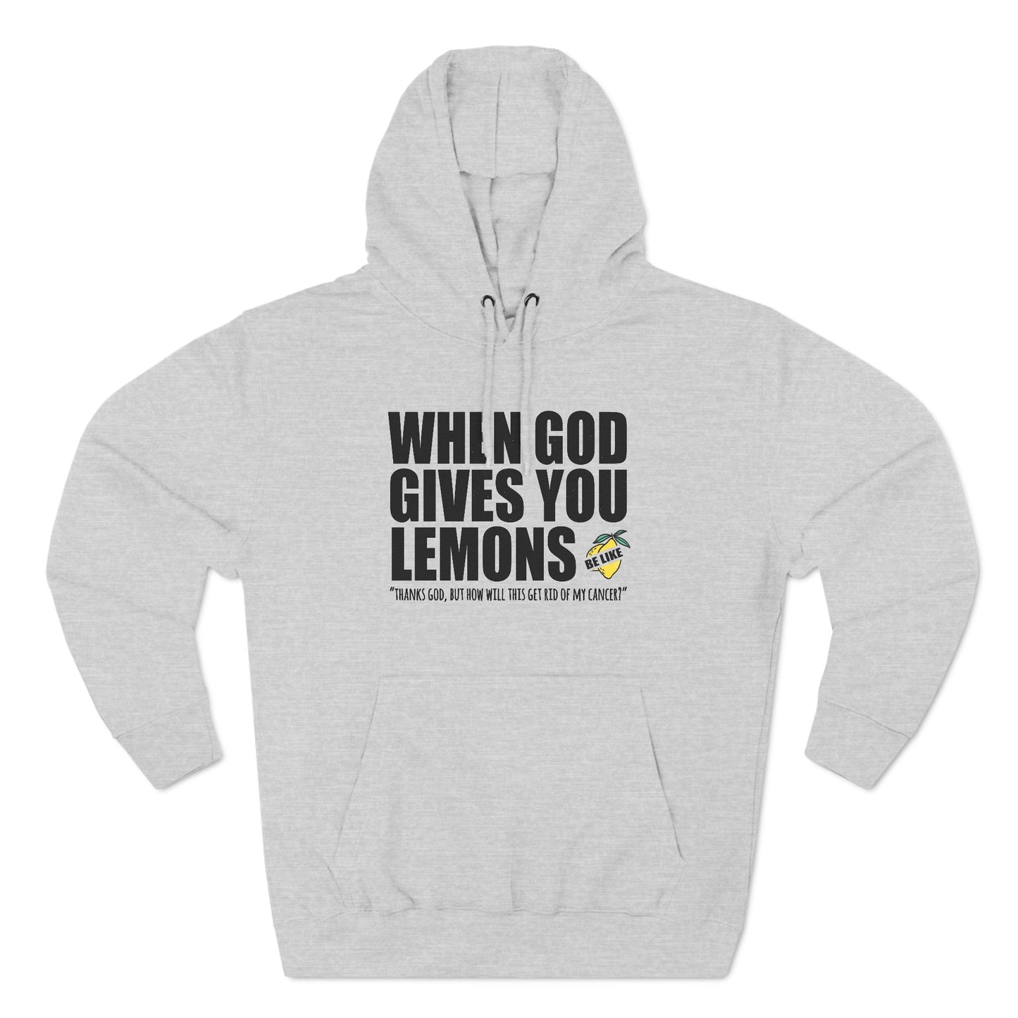 When God Gives You Lemons - Hoodie
