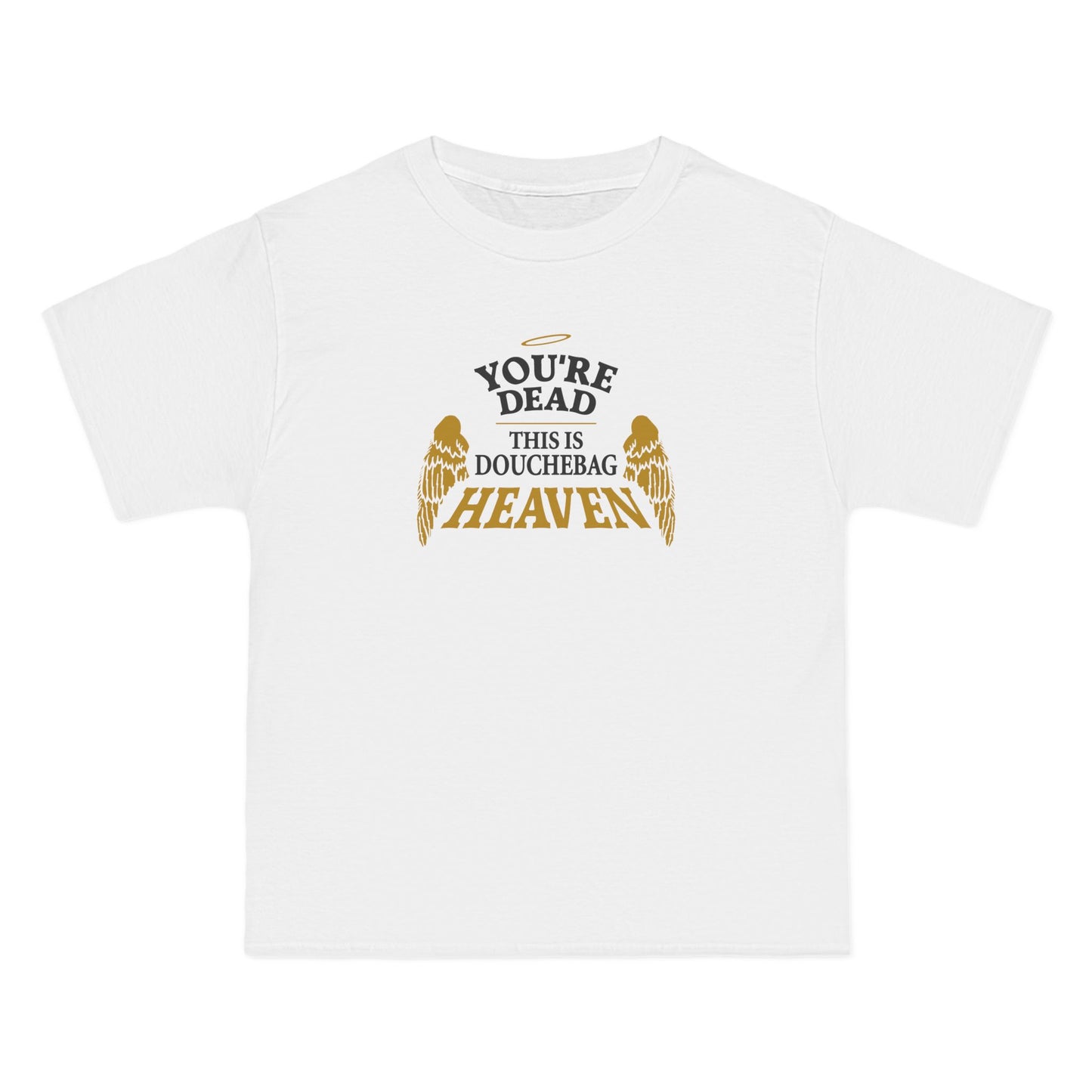 You're Dead - This Is Douchebag Heaven - Men's Heavyweight T-Shirt