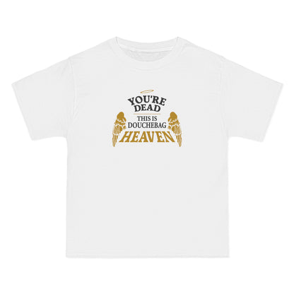 You're Dead - This Is Douchebag Heaven - Men's Heavyweight T-Shirt