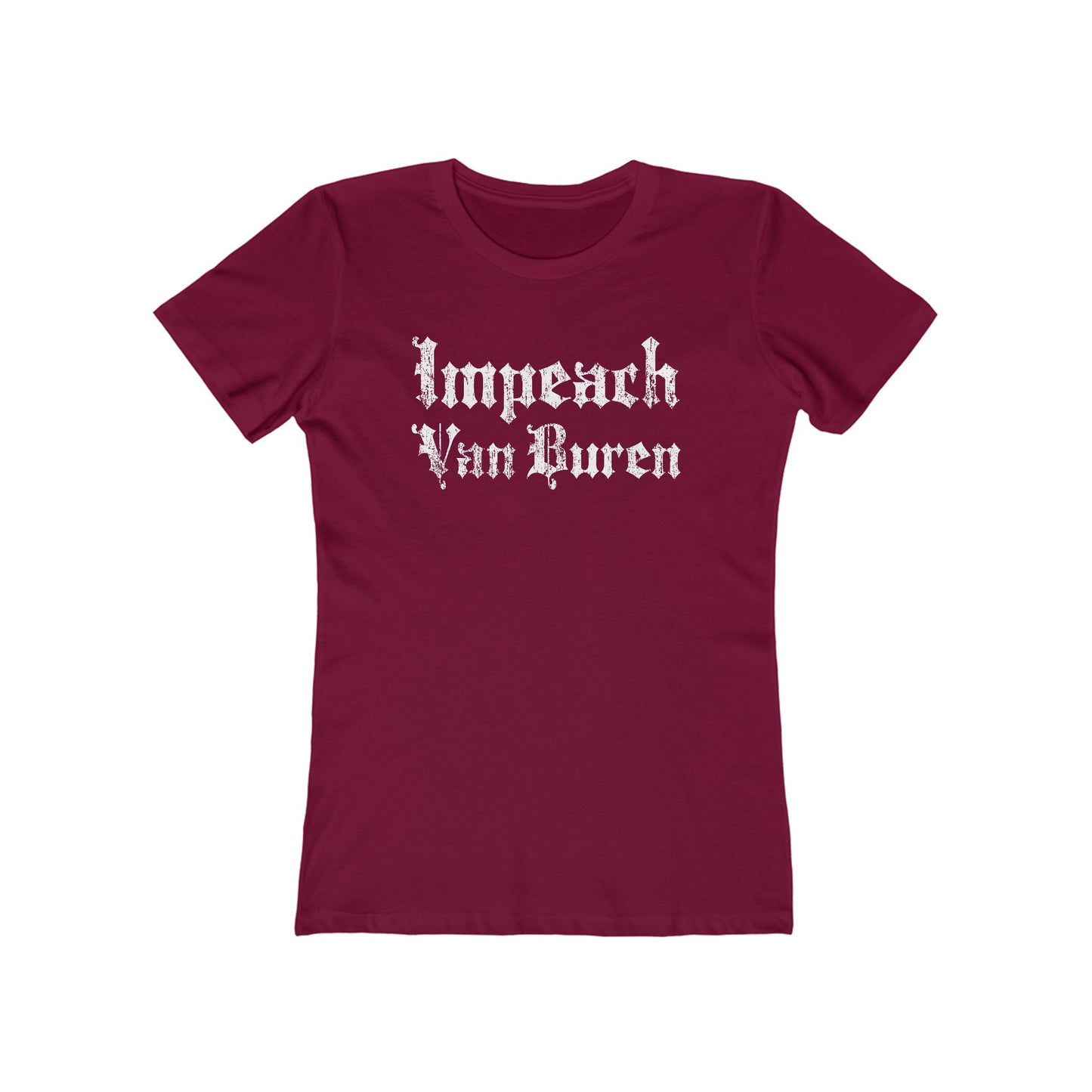 Impeach Van Buren - Women’s T-Shirt