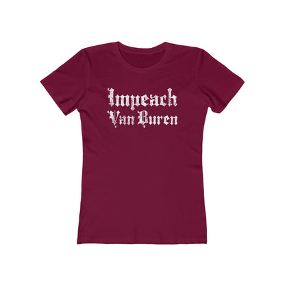 Impeach Van Buren - Women’s T-Shirt