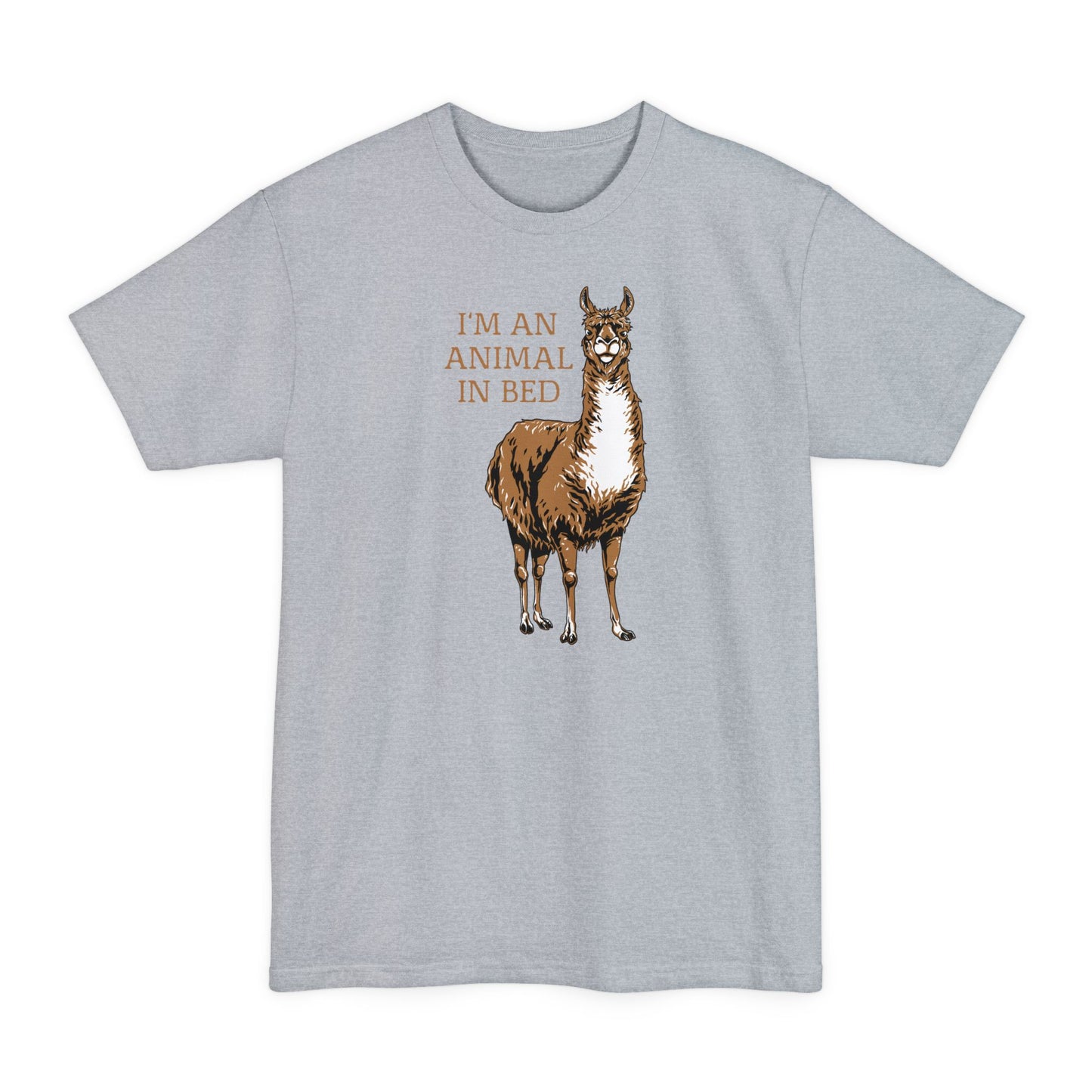 I'm An Animal In Bed - Men's Tall T-Shirt