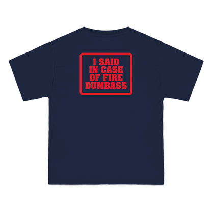 In Case Of Fire Look On Back - I Said In Case Of Fire Dumbass - Men's Heavyweight T-Shirt