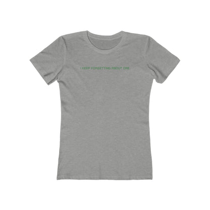 I Keep Forgetting About Dre - Women’s T-Shirt