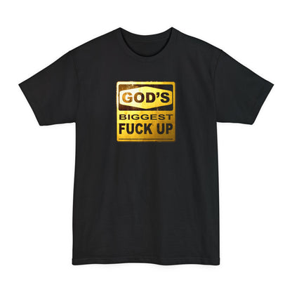 God's Biggest Fuck Up - Men's Tall T-Shirt