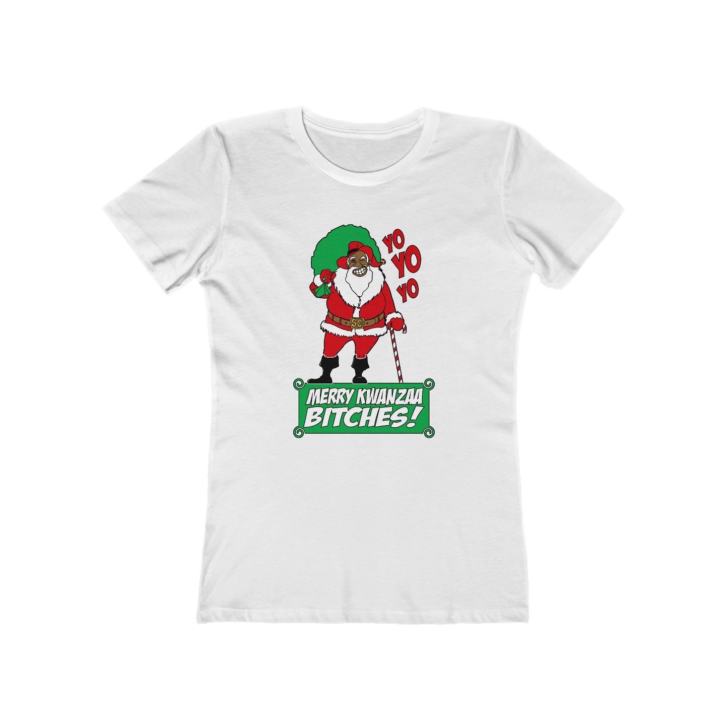 Yo Yo Yo - Merry Kwanzaa Bitches - Women’s T-Shirt