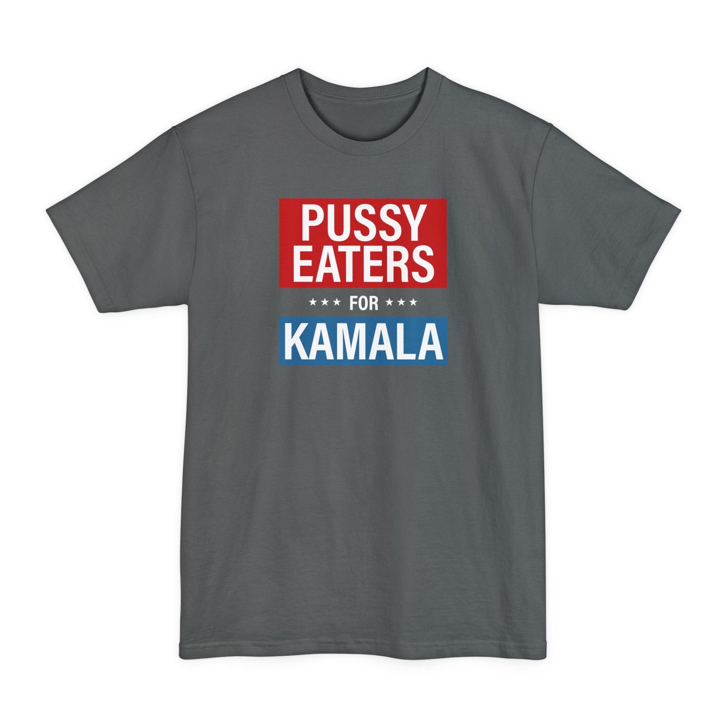 Pussy Eaters For Kamala - Men's Tall T-Shirt