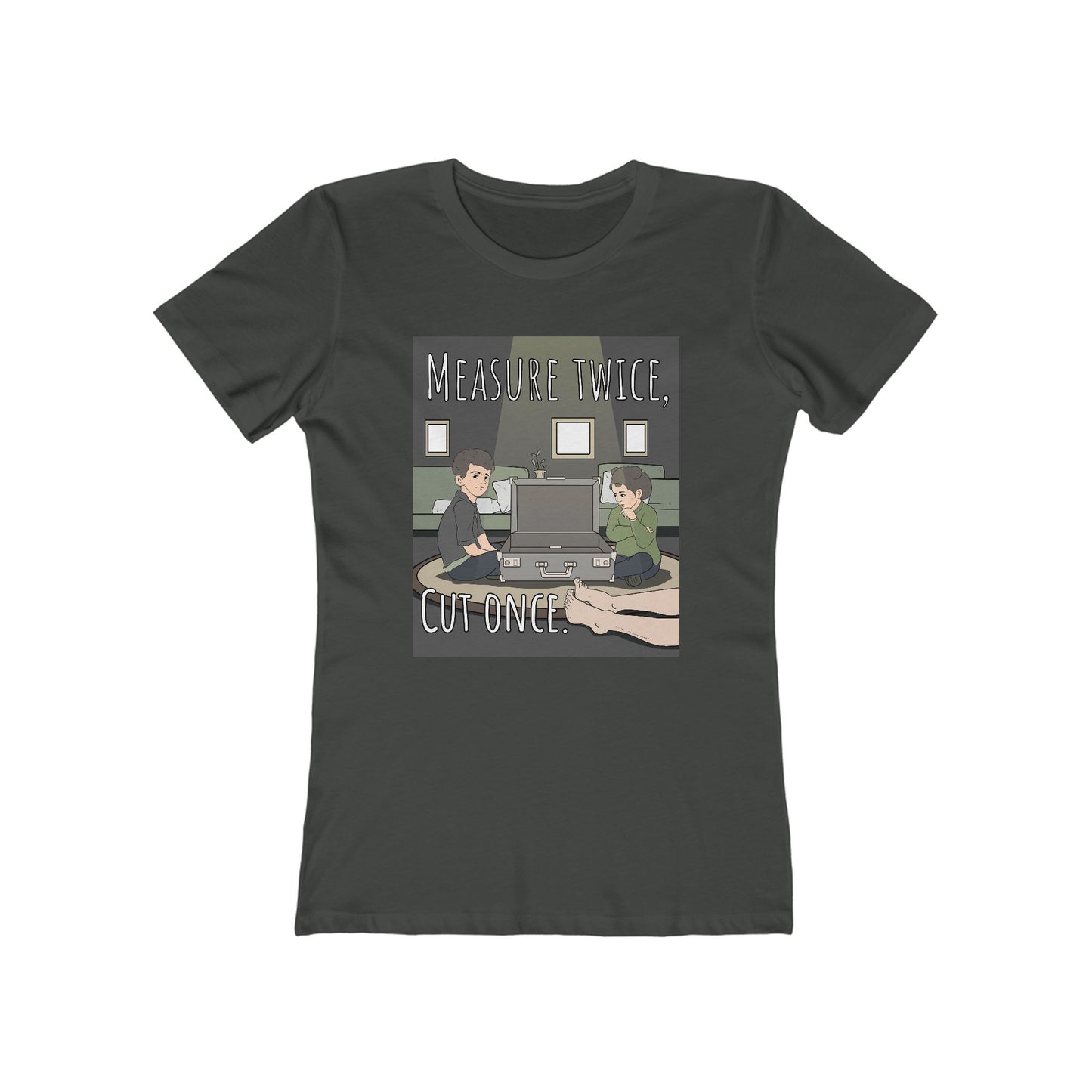 Measure Twice Cut Once - Women's T-Shirt