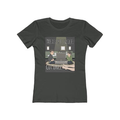 Measure Twice Cut Once - Women's T-Shirt