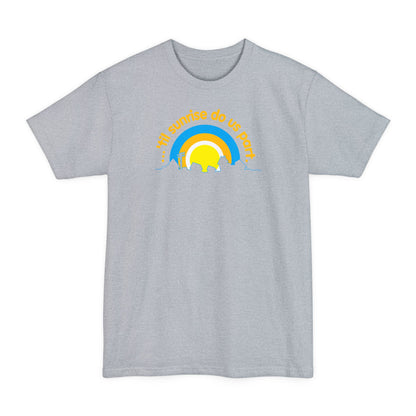 Til Sunrise Do Us Part - Men's Tall T-Shirt