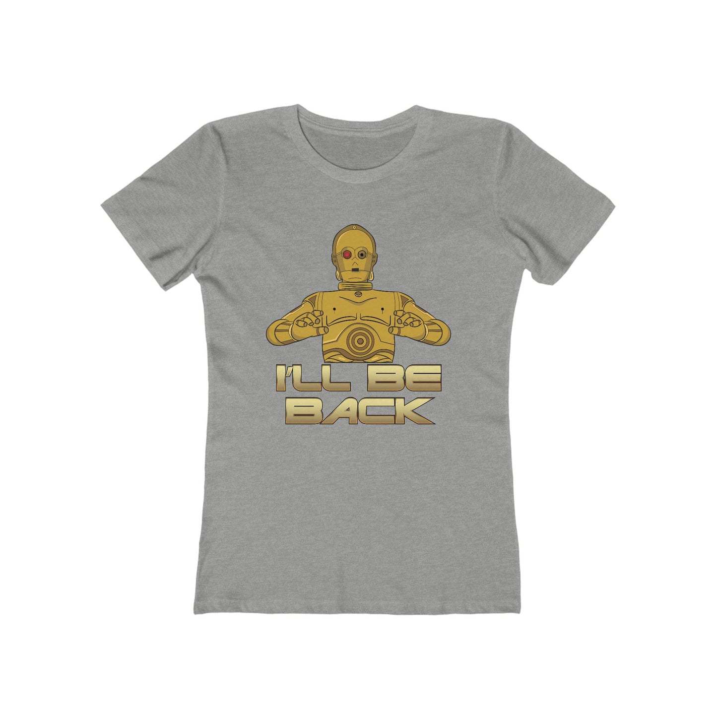 I'll Be Back (C-3Po) - Women's T-Shirt