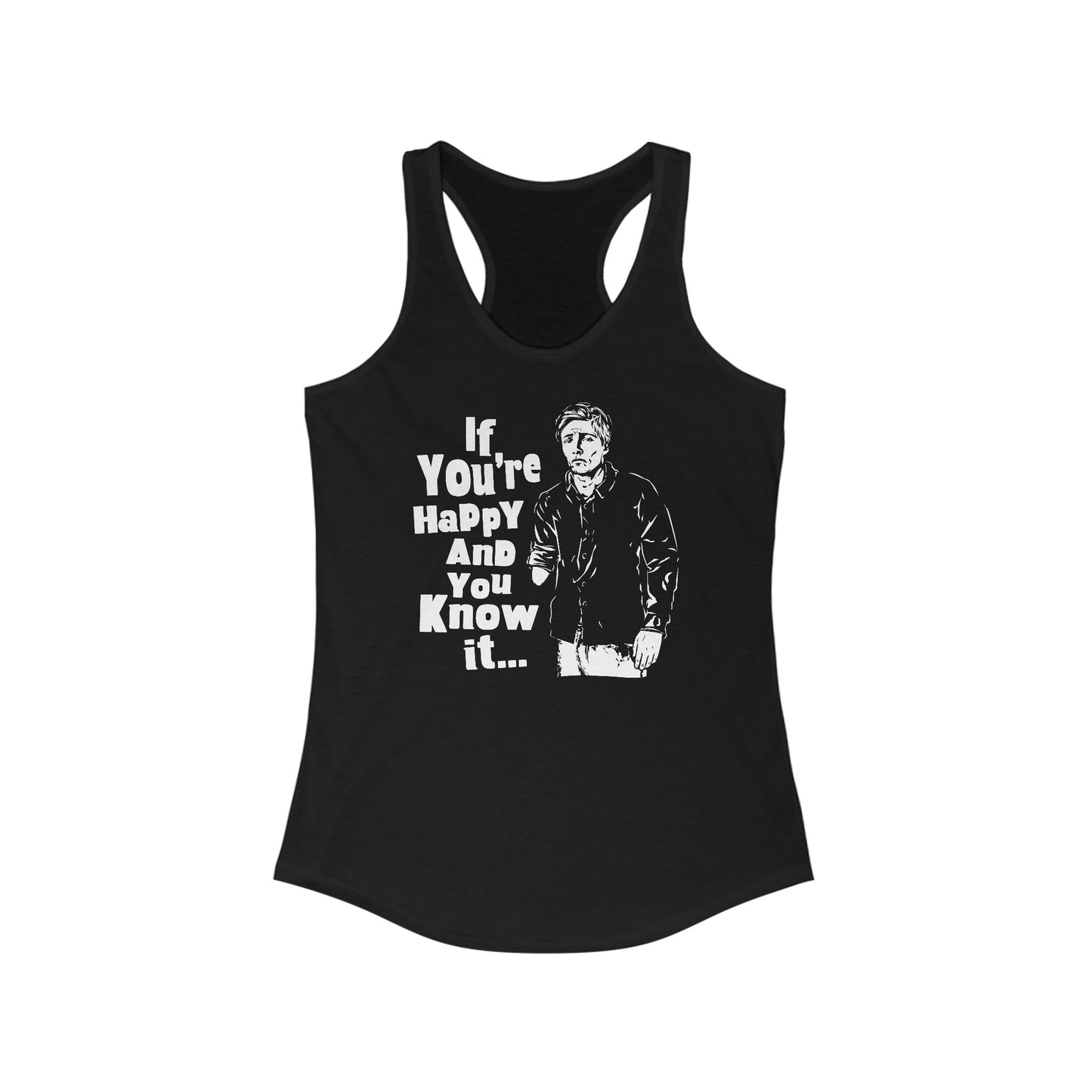 If You're Happy And You Know It... - Women's Racerback Tank