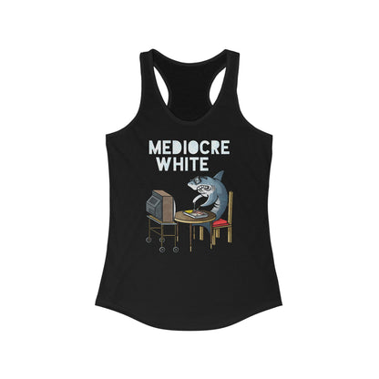 Mediocre White - Women's Racerback Tank