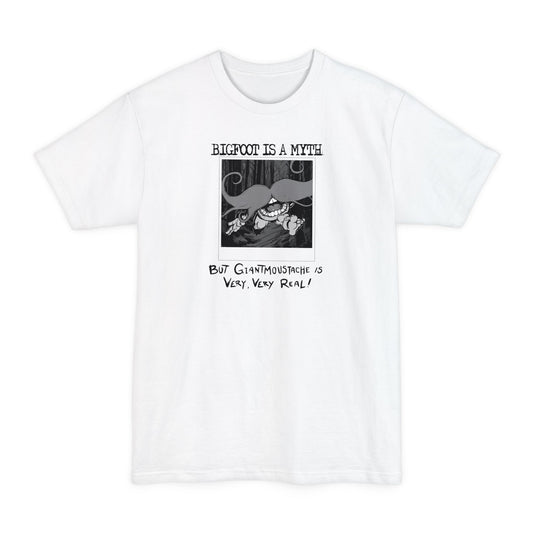 Bigfoot Is A Myth But Giantmoustache Is Very Very Real! - Men's Tall T-Shirt