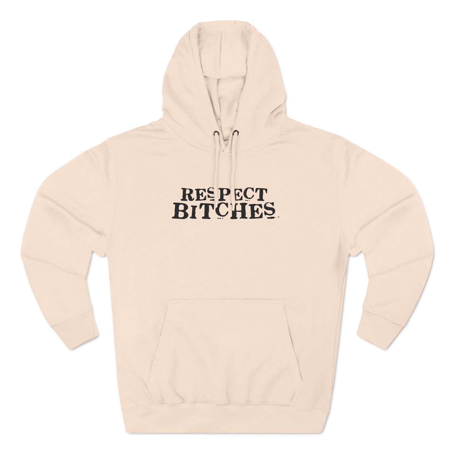 Respect Bitches - Hoodie