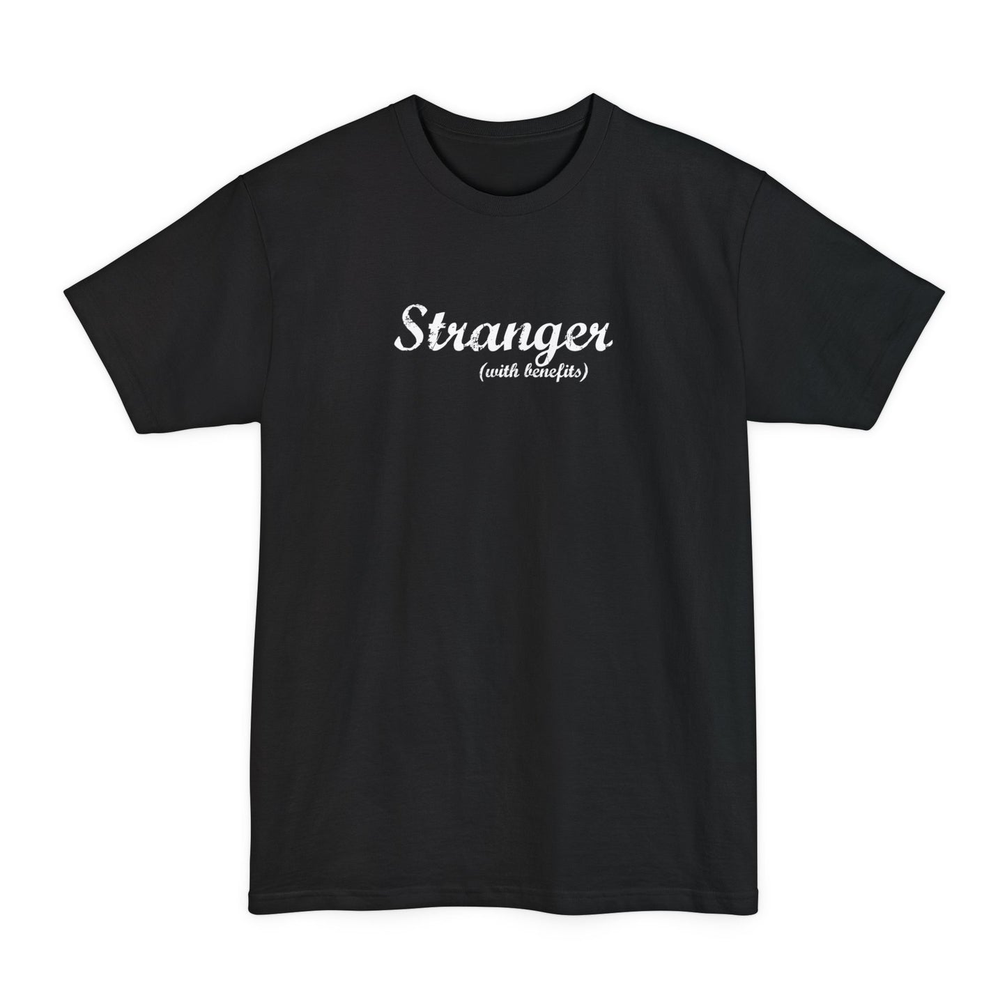 Stranger (With Benefits) - Men's Tall T-Shirt