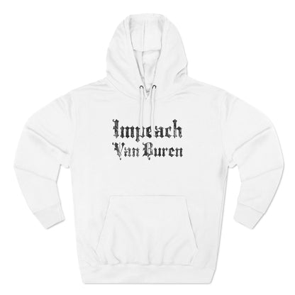 Impeach Van Buren - Hoodie