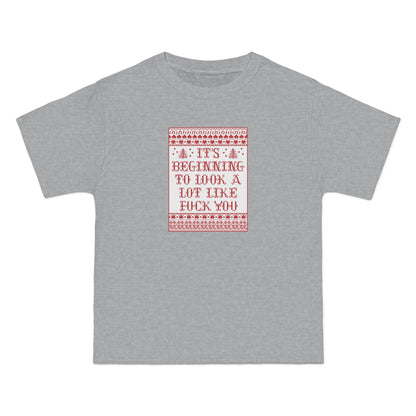 It's Beginning To Look A Lot Like Fuck You - Men's Heavyweight T-Shirt