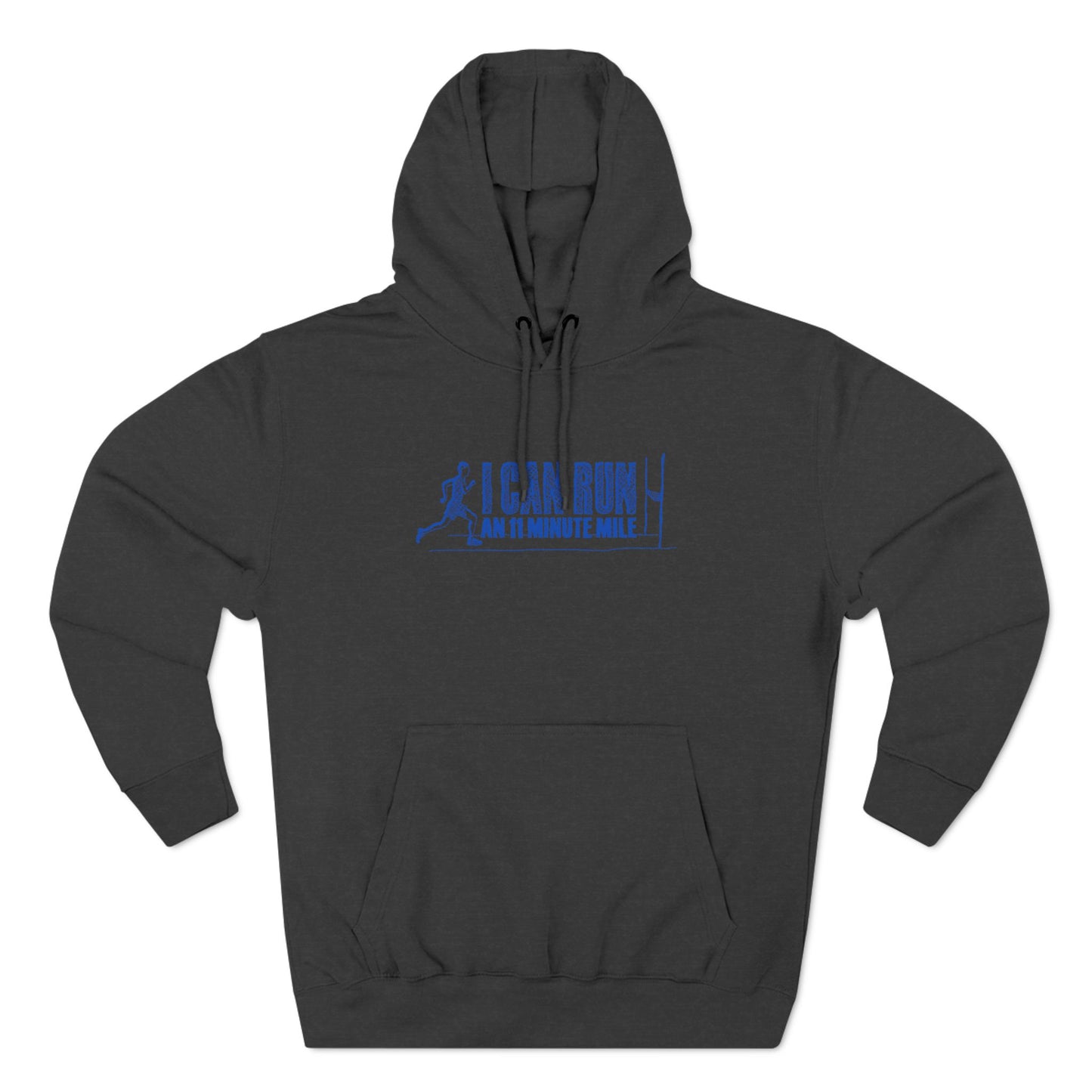 I Can Run An 11 Minute Mile - Hoodie