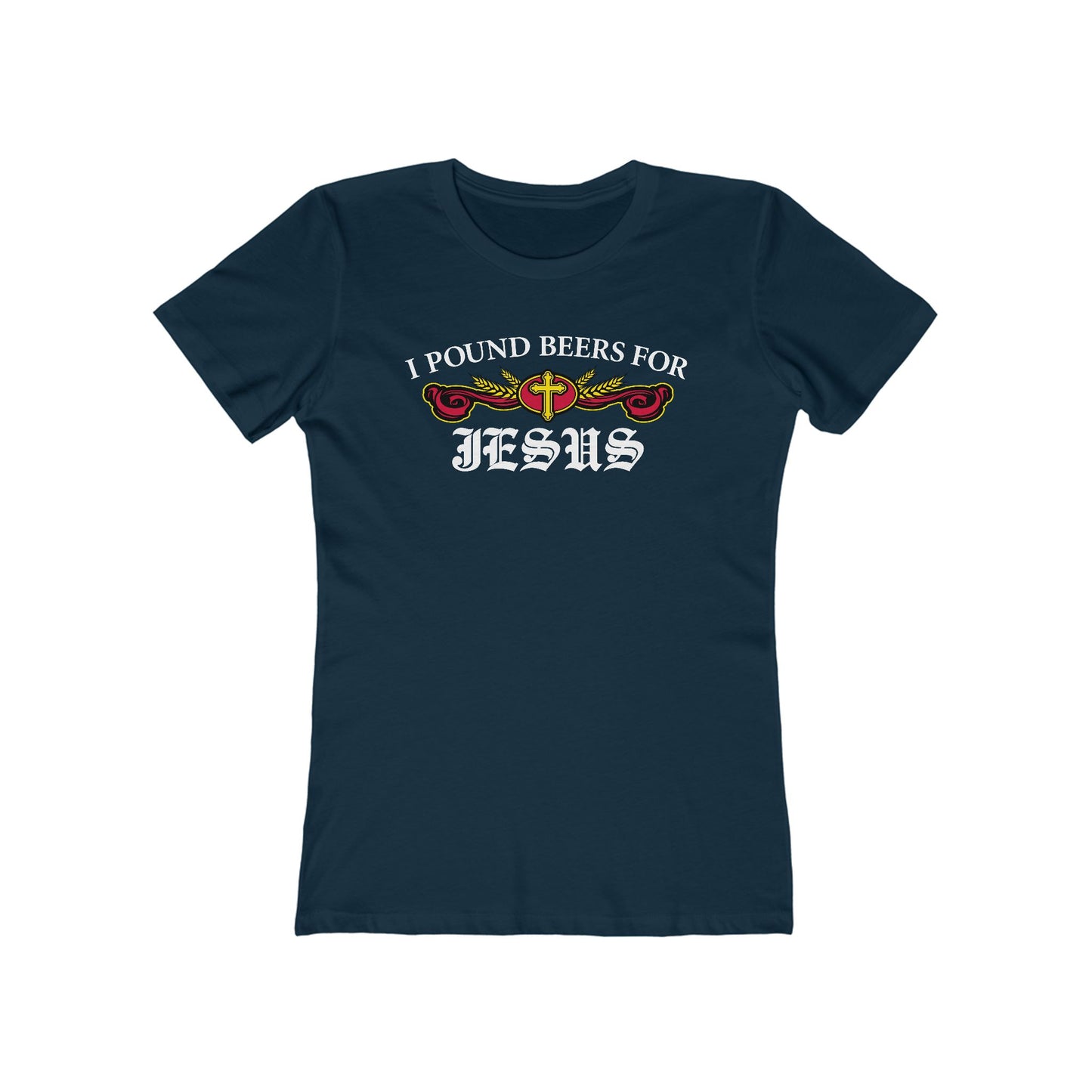 I Pound Beers For Jesus - Women’s T-Shirt