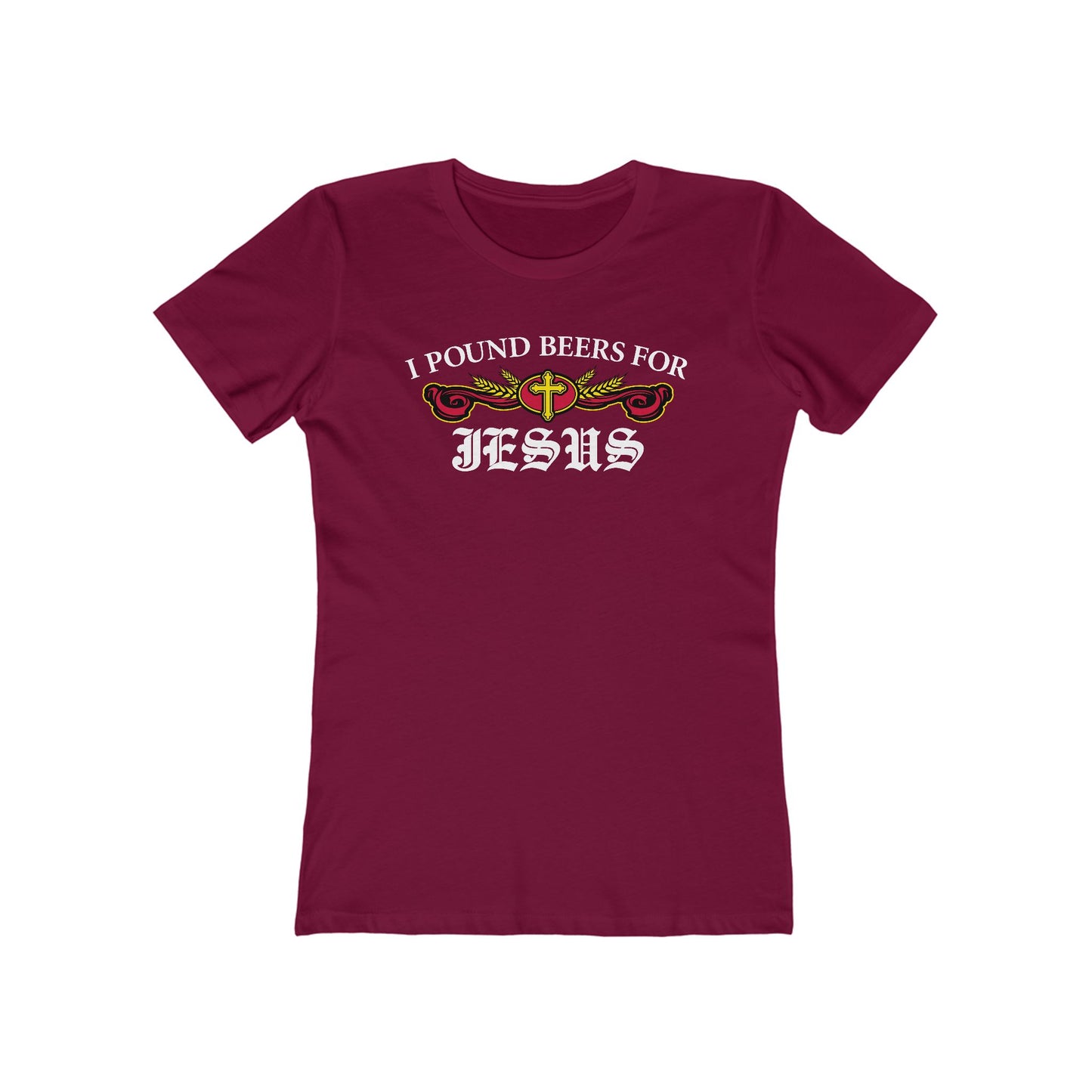 I Pound Beers For Jesus - Women’s T-Shirt